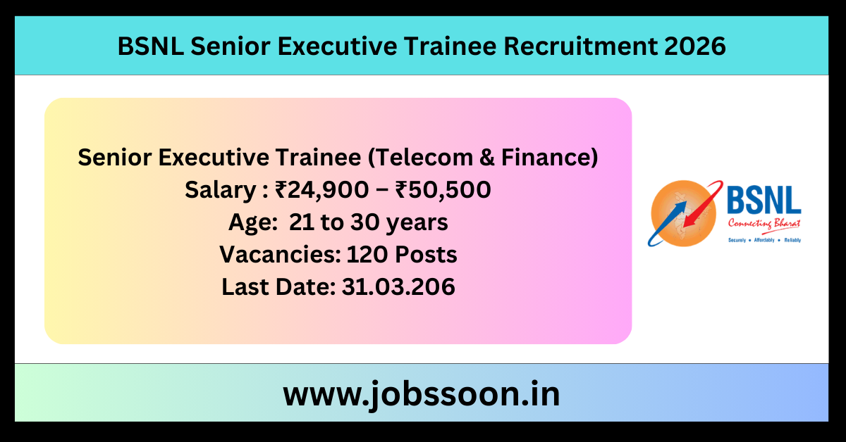 BSNL Senior Executive Trainee Recruitment 2026.
