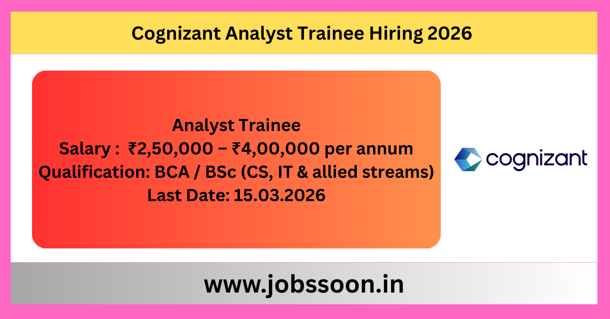 Cognizant Analyst Trainee Hiring 2026.