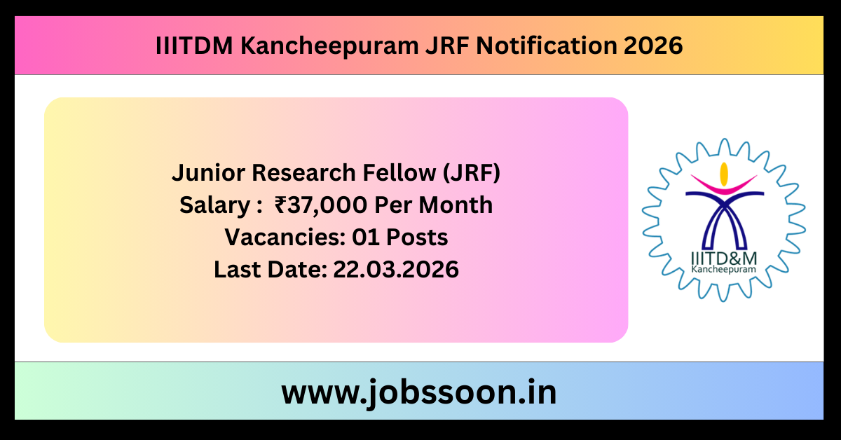 IIITDM Kancheepuram JRF Recruitment 2026