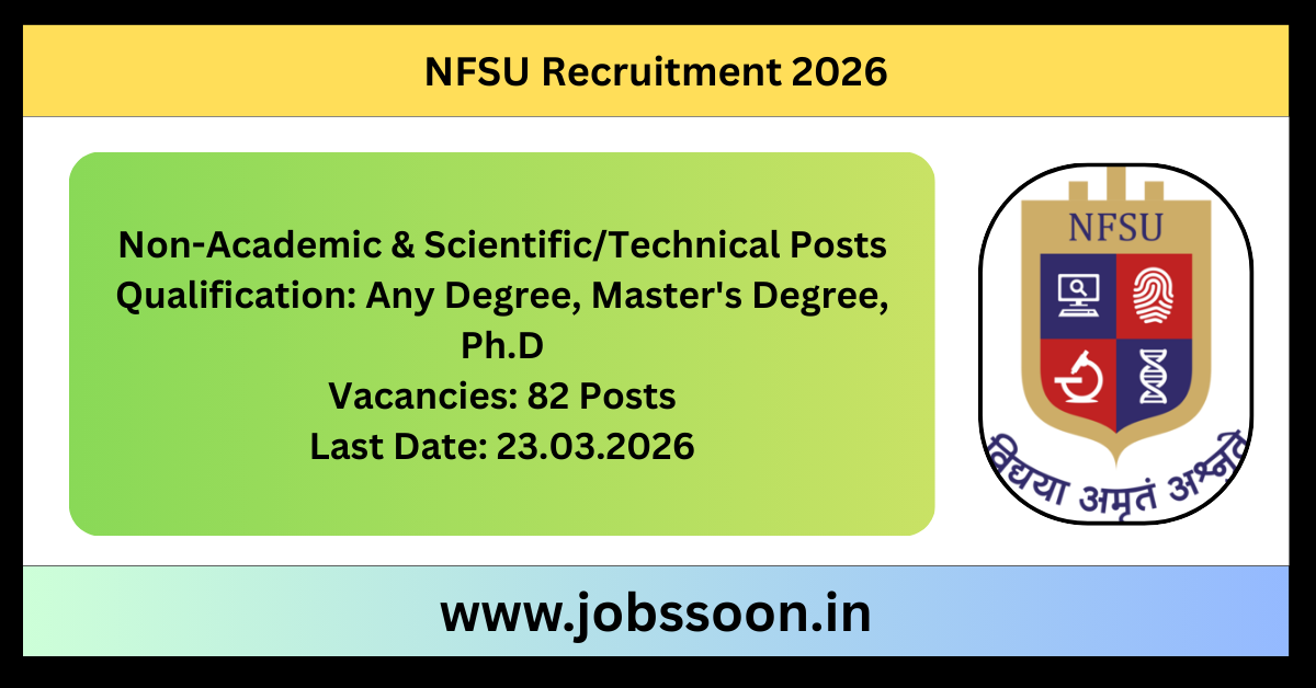 NFSU Recruitment 2026 with 82 vacancies.