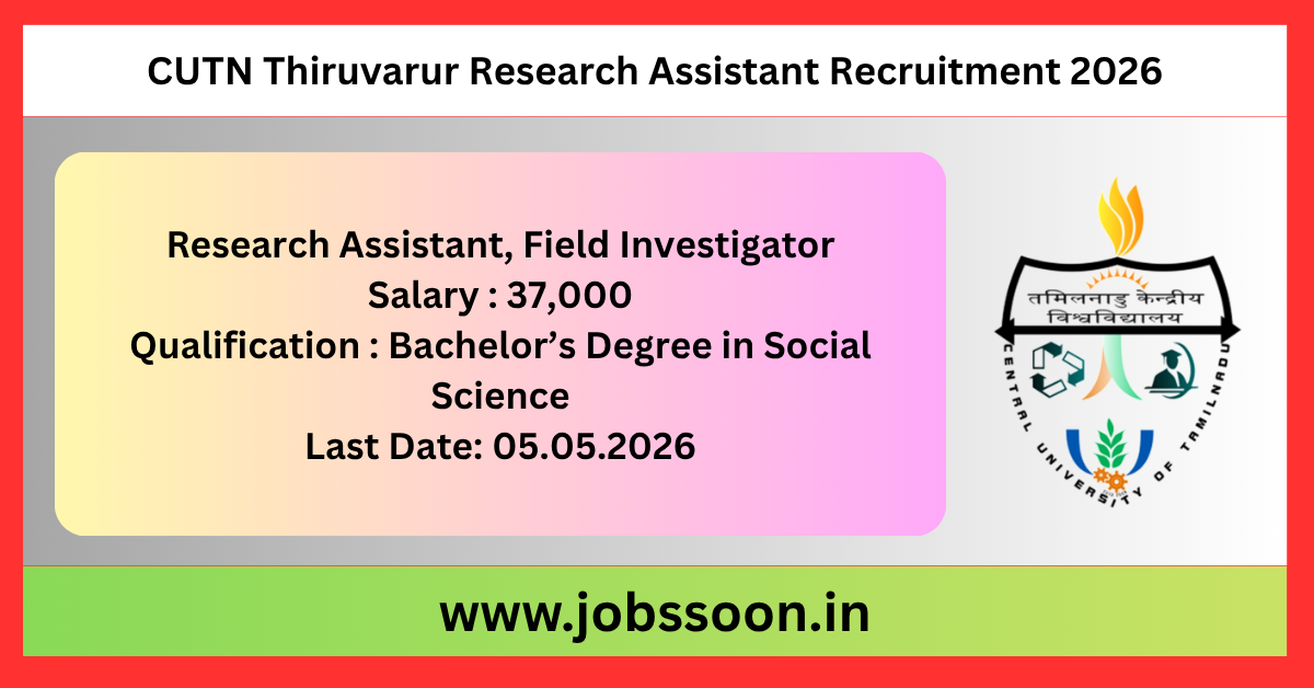 CUTN Thiruvarur Research Assistant Recruitment 2026