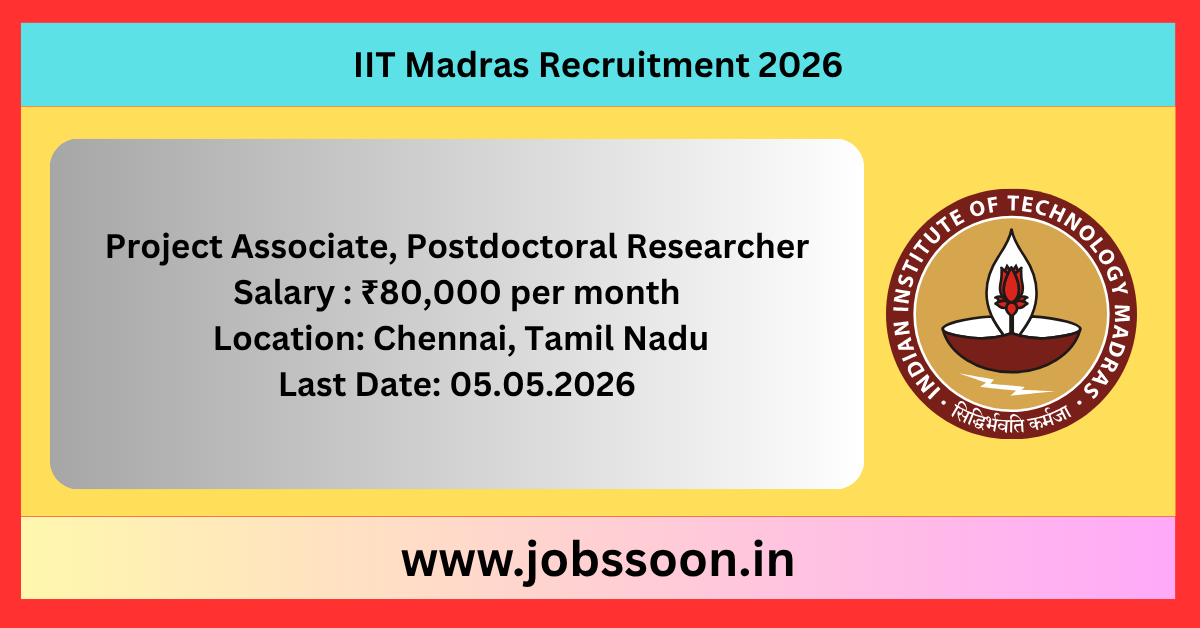 IIT Madras Recruitment 2026.