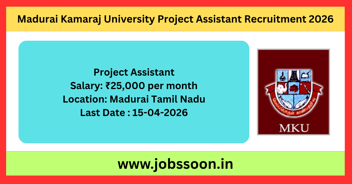 Madurai Kamaraj University Project Assistant Recruitment 2026.