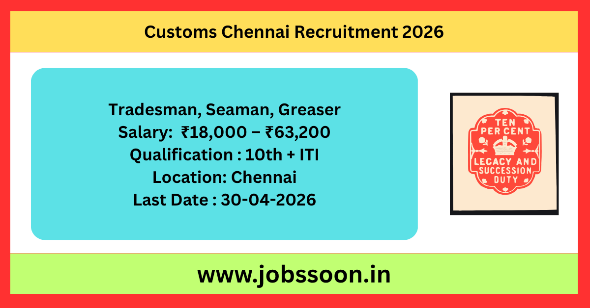 Customs Chennai Recruitment 2026.