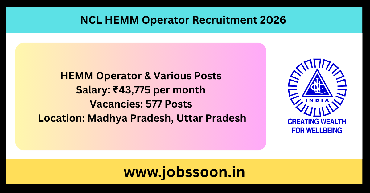 NCL HEMM Operator Recruitment 2026 with 577 vacancies.