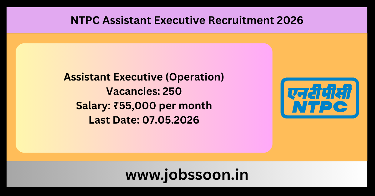 NTPC Assistant Executive Recruitment 2026