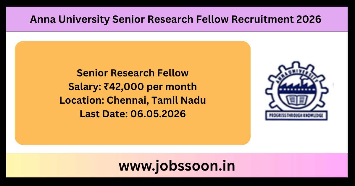 Anna University SRF Recruitment 2026.