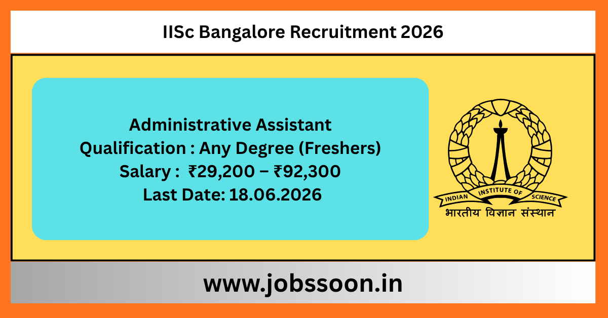 IISc Bangalore Recruitment 2026.