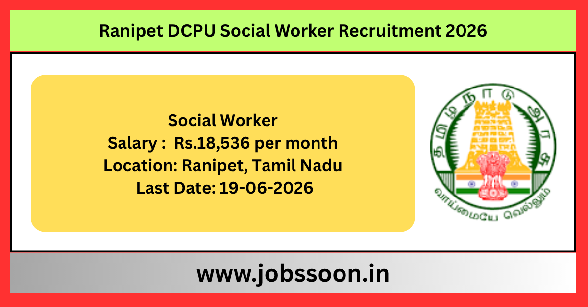 Ranipet DCPU Social Worker Recruitment 2026.