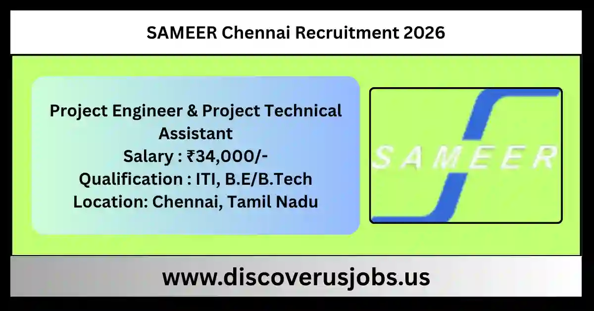 SAMEER Chennai Recruitment 2026 Project Engineer and Technical Assistant walk-in interview notification